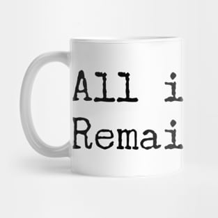 All is well Remain calm Mug